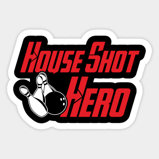 House Shot Hero Sticker